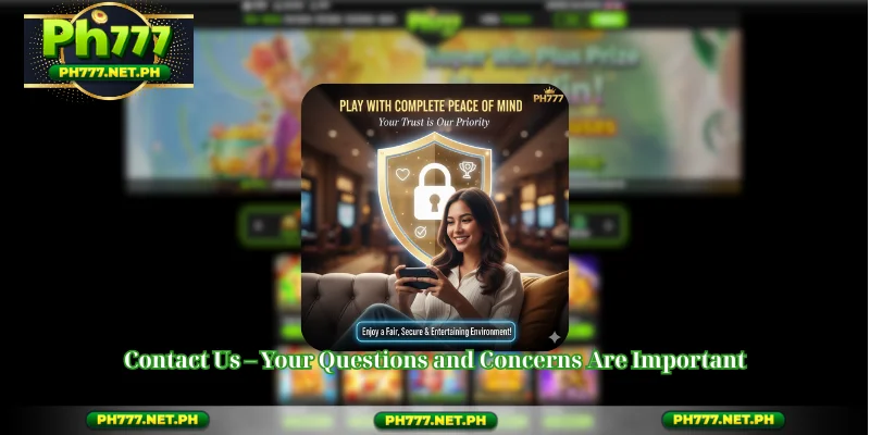 Contact Us – Your Questions and Concerns Are Important
