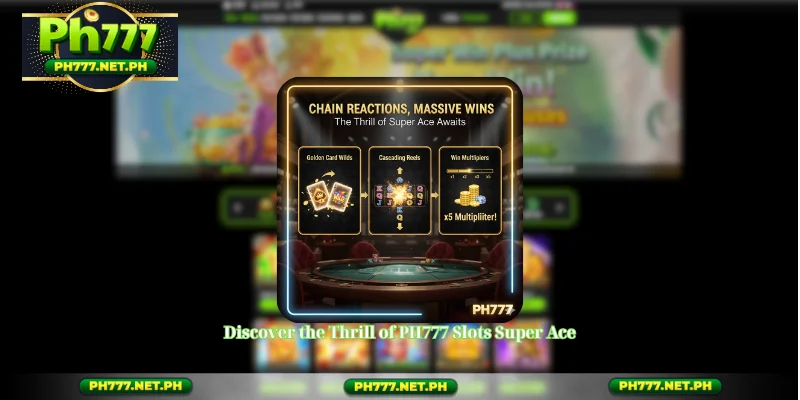 Discover the Thrill of PH777 Slots Super Ace