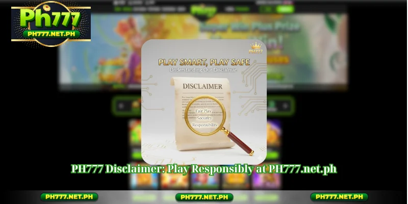 PH777 Disclaimer: Play Responsibly at PH777.net.ph