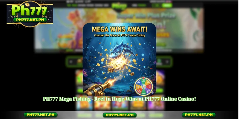 PH777 Mega Fishing - Reel in Huge Wins at PH777 Online Casino!