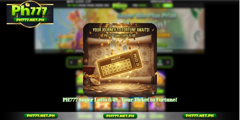 PH777 Super Lotto 6/49 - Your Ticket to Fortune!