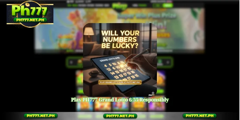 Play PH777 Grand Lotto 6/55 Responsibly