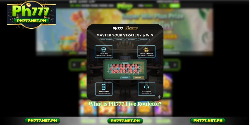What is PH777 Live Roulette?