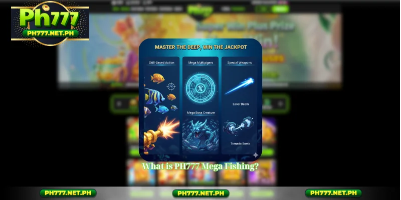 What is PH777 Mega Fishing?