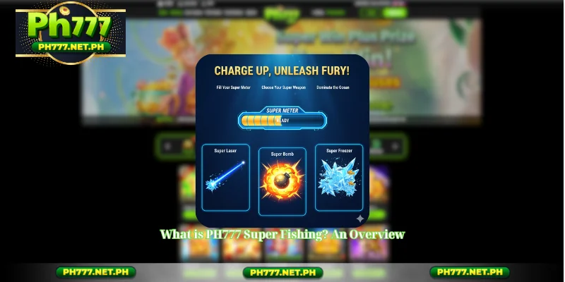 What is PH777 Super Fishing? An Overview