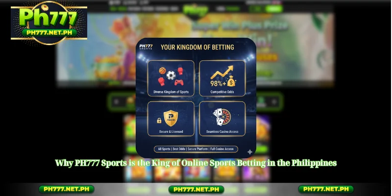 Why PH777 Sports is the King of Online Sports Betting in the Philippines