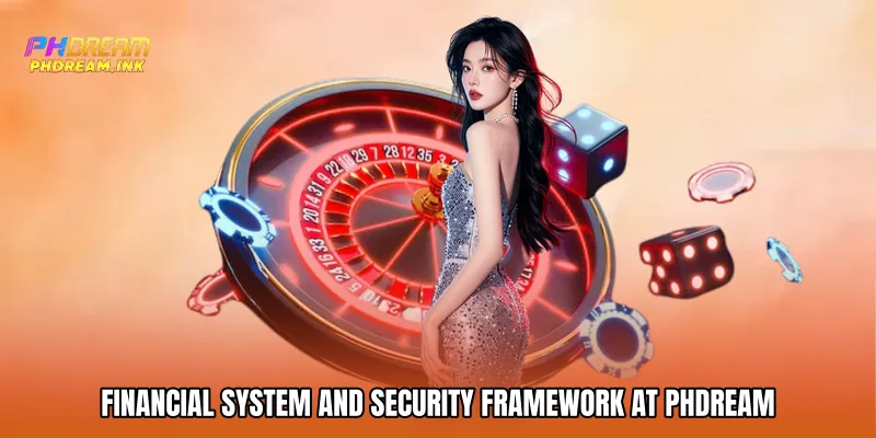 Financial System and Security Framework at PhDream