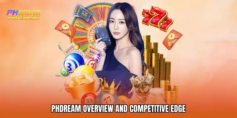 PhDream Overview and Competitive Edge
