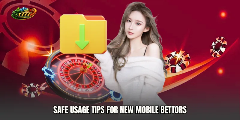 Safe Usage Tips for New Mobile Bettors