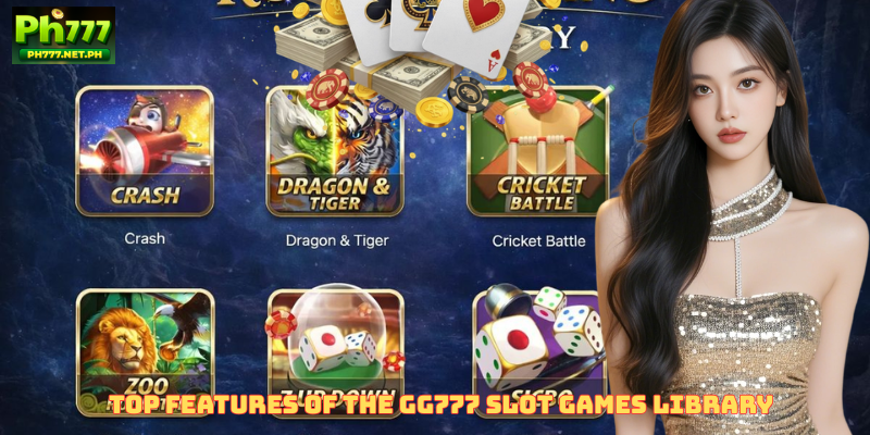 Top Features of the GG777 Slot Games Library