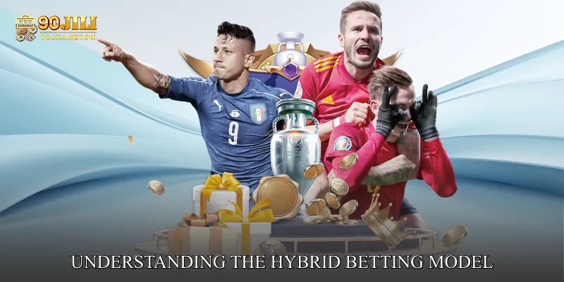 Understanding the Hybrid Betting Model