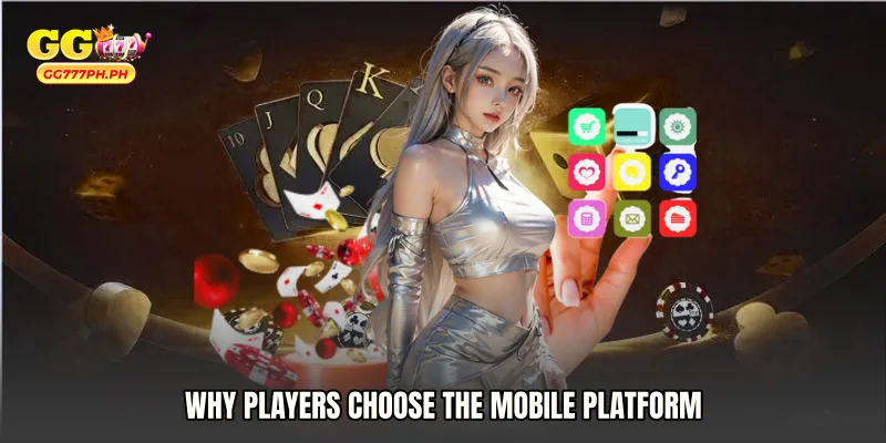 Why Players Choose the Mobile Platform